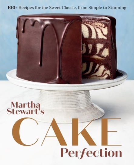 Martha Stewarts Cake Perfection Opracowanie zbiorowe