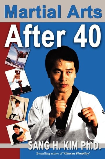 Martial Arts After 40 Kim Sang H.