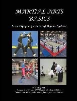 Martial Arts Basics: From Olympic Sports to Self-Defense Systems Gotay Edd Al