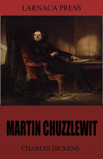 Martin Chuzzlewit Dickens Charles