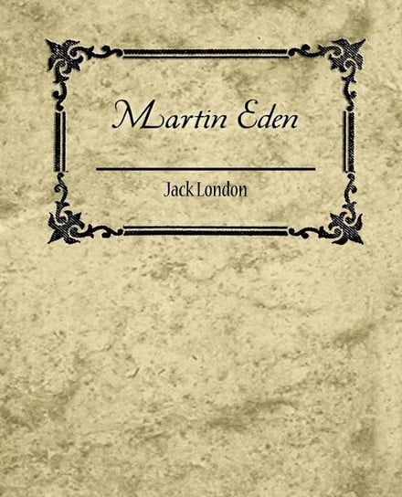 Martin Eden - Jack London London Jack
