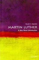 Martin Luther: A Very Short Introduction Hendrix Scott H.