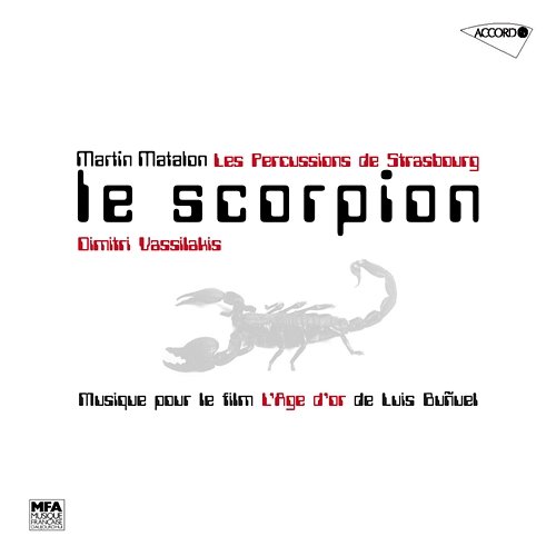 Martin Matalon: Le scorpion Les Percussions De Strasbourg, Dimitri Vassilakis