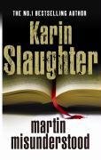 Martin Misunderstood Slaughter Karin