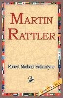 Martin Rattler Ballantyne Robert Michael