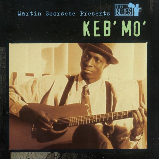 Martin Scorsese Presents The Blues Keb' Mo'