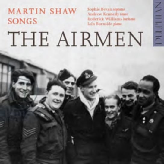 Martin Shaw: Songs - The Airmen Delphian