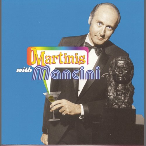Martinis With Mancini Henry Mancini