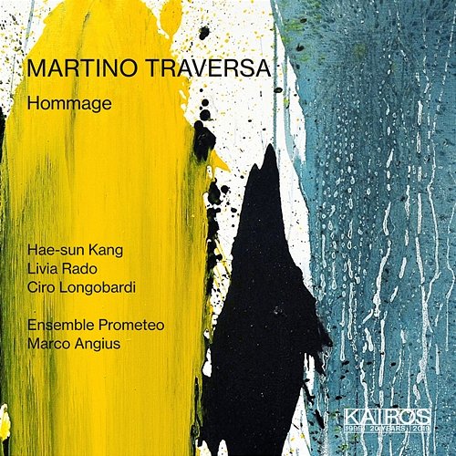 Martino Traversa: Hommage Hae-Sun Kang, Livia Rado, Ensemble Prometeo