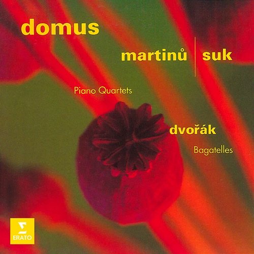 Martinů & Suk: Piano Quartets - Dvořák: Bagatelles, Op. 47 Domus