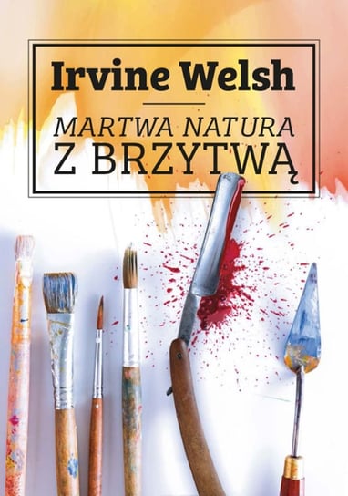 Martwa natura z brzytwą Welsh Irvine