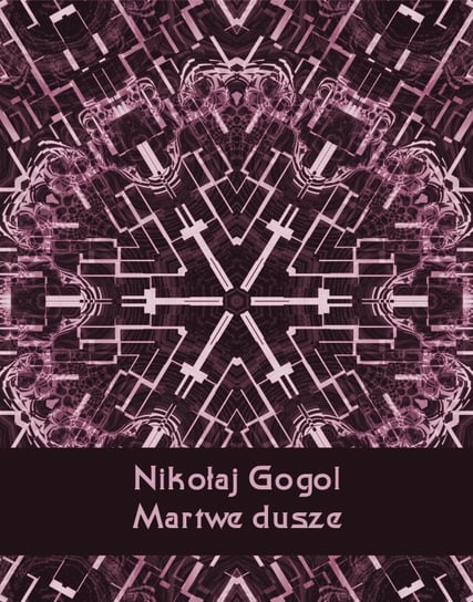 Martwe dusze Gogol Nikolai