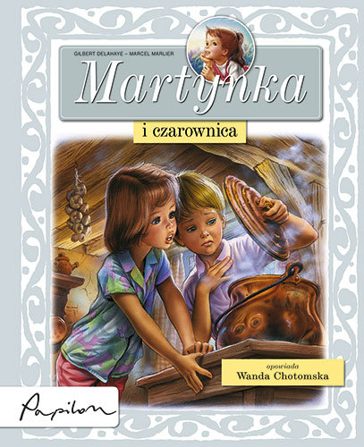 Martynka i czarownica Marlier Marcel, Delahaye Gilbert