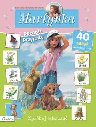 Martynka poznaje przyrodę. Spróbuj odszukać Opracowanie zbiorowe