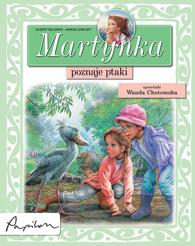 Martynka poznaje ptaki Delahaye Gilbert, Marlier Marcel