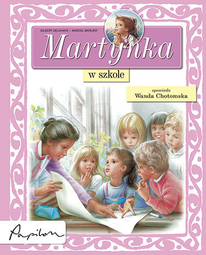 Martynka w szkole Delahaye Gilbert, Marlier Marcel