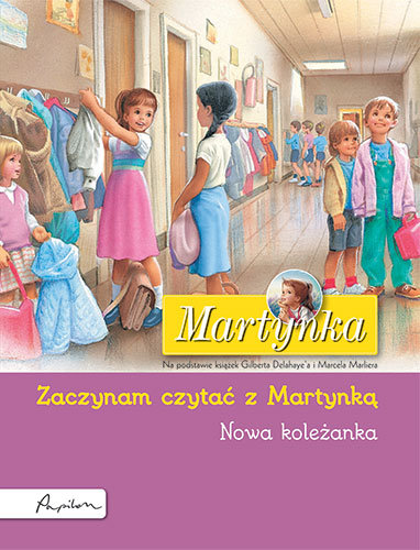 Martynka. Zaczynam czytać z Martynką. Nowa koleżanka Delahaye Gilbert