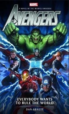 Marvel Avengers. Everybody Wants to Rule the World Abnett Dan