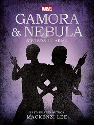 Marvel GOTG: Gamora & Nebula Sisters in Arms Lee Mackenzi
