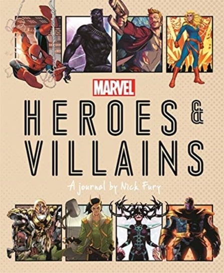 Marvel Heroes and Villains: A journal by Nick Fury Hartley Ned