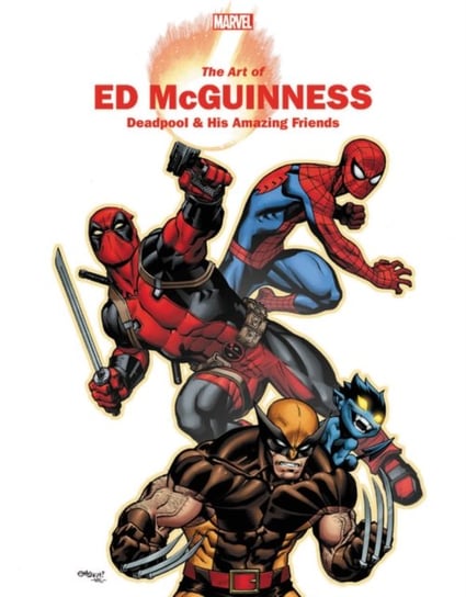 Marvel Monograph: The Art Of Ed Mcguinness John Rhett Thomas