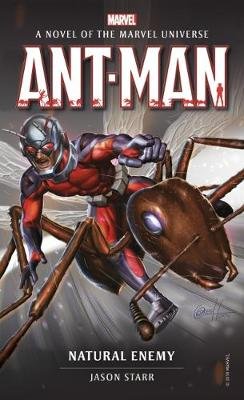 Marvel novels - Ant-Man: Natural Enemy Starr Jason