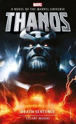 Marvel novels - Thanos: Death Sentence Moore Stuart