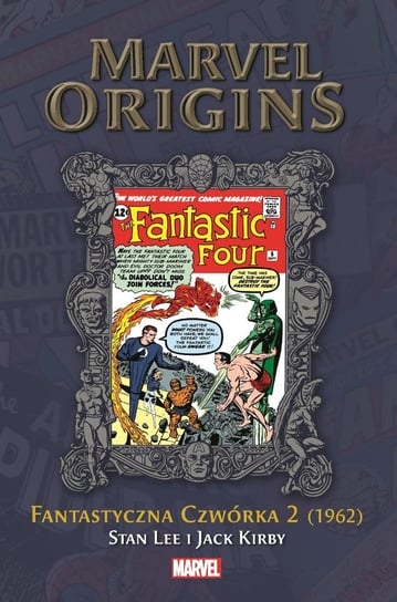 Marvel Origins. Fantastyczna Czwórka 2 (1962) Tom 5 Hachette Polska Sp. z o.o.