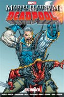 Marvel Platinum: The Definitive Deadpool Reloaded Nicieza Fabian, Kelly Joe, Way Daniel