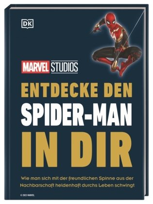 MARVEL Studios Entdecke den Spider-Man in dir Dorling Kindersley