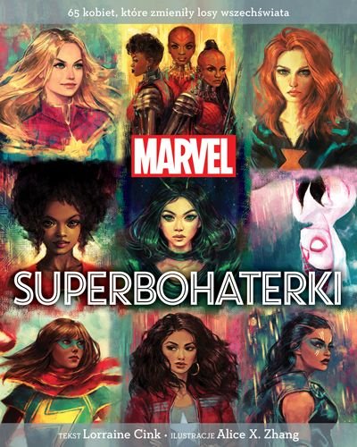 Marvel. Superbohaterki. 65 kobiet, które zmieniły losy wszechświata Cink Lorraine