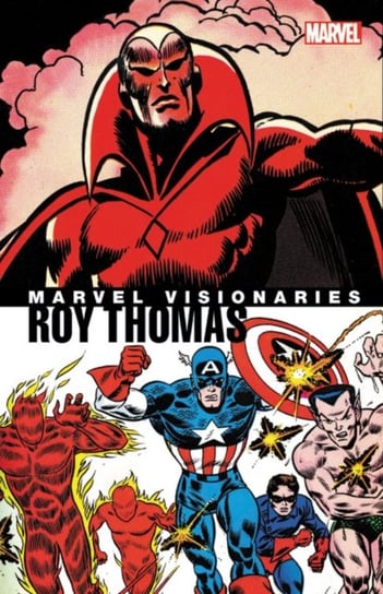 Marvel Visionaries: Roy Thomas Thomas Roy