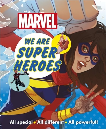 Marvel We Are Super Heroes!: All Special, All Different, All Powerful! Opracowanie zbiorowe