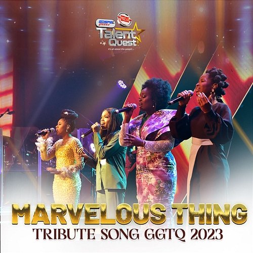 Marvelous Thing ( #GGTQ2023) Labisi, Love, Ibukun, & ASAPH feat. Eezee Global