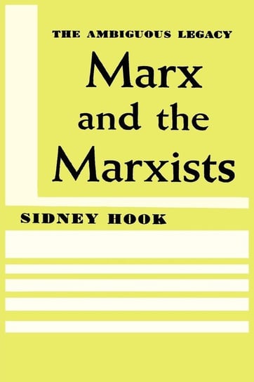 Marx and the Marxists Hook Sidney