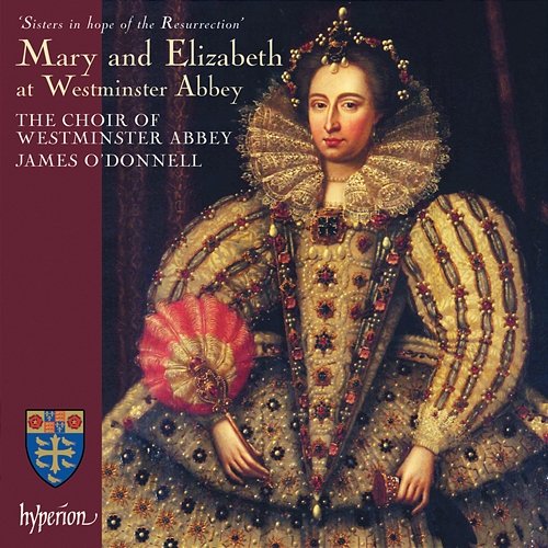 Mary and Elizabeth at Westminster Abbey James O'Donnell, The Choir Of Westminster Abbey