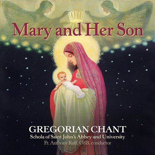 Mary and Her Son Gregorian Chant Schola of Saint John's Abbey and University