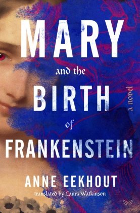 Mary and the Birth of Frankenstein HarperCollins US
