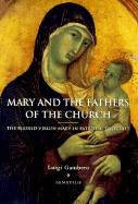 Mary and the Fathers of the Church the Blessed Virgin Mary in Patristic Thought Gambero Luigi, Buffer Thomas