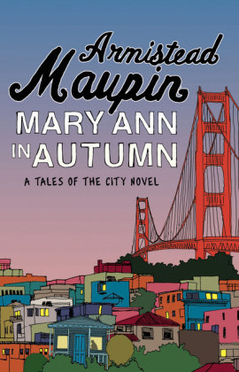 Mary Ann in Autumn: Tales of the City 8 Maupin Armistead