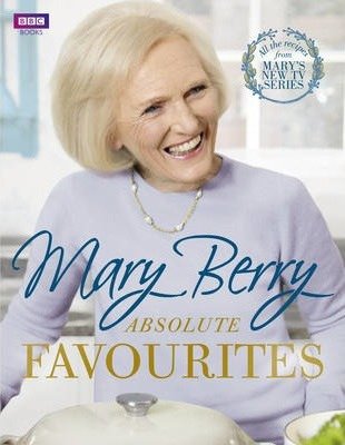 Mary Berry's Absolute Favourites Berry Mary