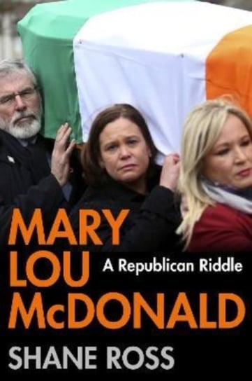 Mary Lou McDonald: A Republican Riddle Opracowanie zbiorowe
