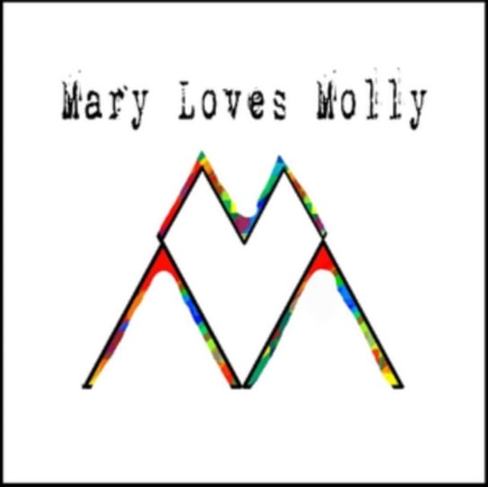Mary Loves Molly Mary Loves Molly