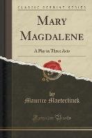 Mary Magdalene Maeterlinck Maurice