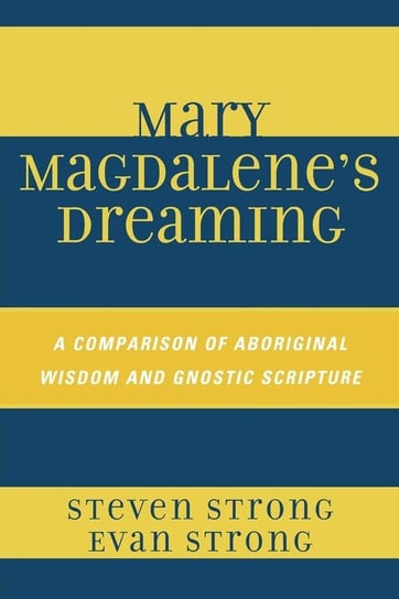 Mary Magdalene's Dreaming Strong Steven