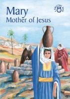 Mary: Mother of Jesus Carine Mackenzie