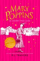 Mary Poppins in Cherry Tree Lane / Mary Poppins and the House Next Door Travers P. L.
