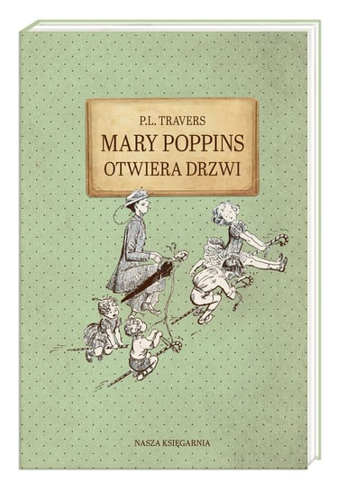 Mary Poppins otwiera drzwi Travers P. L.