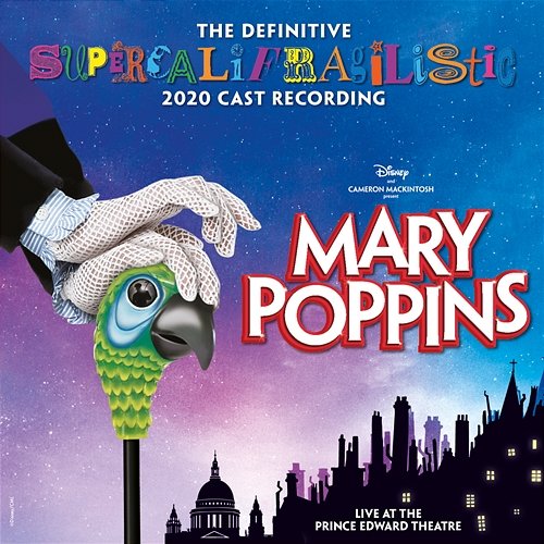 Mary Poppins (The Definitive Supercalifragilistic 2020 Cast Recording) Various Artists