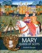 Mary Queen of Scots Douglas Elizabeth